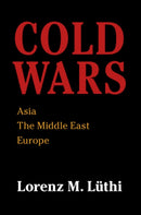 Cold Wars : Asia, the Middle East, Europe-9781108407069