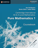 Cambridge International As & a Level Mathematics - Pure Mathematics 1 Coursebook