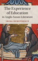 The Experience of Education in Anglo-Saxon Literature-9781108416863