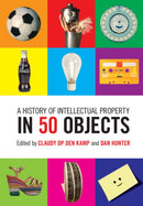 A History of Intellectual Property in 50 Objects-9781108420013