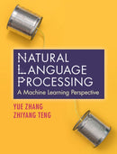 Natural Language Processing : A Machine Learning Perspective-9781108420211