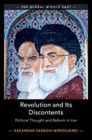 Revolution and its Discontents : Political Thought and Reform in Iran-9781108426343
