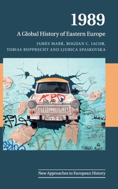 1989 : A Global History of Eastern Europe-9781108427005