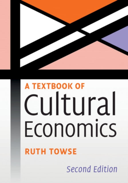 A Textbook of Cultural Economics-9781108432009
