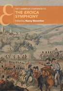 The Cambridge Companion to the Eroica Symphony-9781108435574