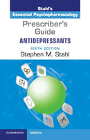 Prescriber's Guide: Antidepressants : Stahl's Essential Psychopharmacology-9781108436229