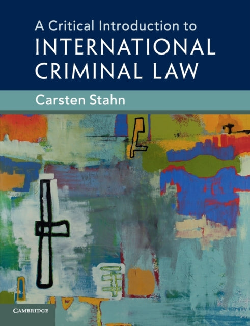 A Critical Introduction to International Criminal Law-9781108436397