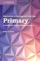 Approaches to Learning and Teaching Primary : A Toolkit for International Teachers-9781108436953