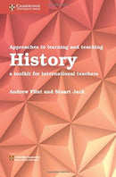 Approaches to Learning and Teaching History : A Toolkit for International Teachers-9781108439879