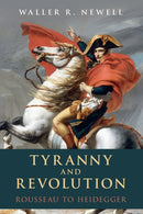 Tyranny and Revolution : Rousseau to Heidegger-9781108440042
