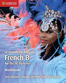Le monde en francais French B for the IB Diploma