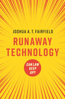 Runaway Technology : Can Law Keep Up?-9781108444576