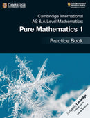 Cambridge International AS & A Level Mathematics: Pure Mathematics 1 Practice Book-9781108444880