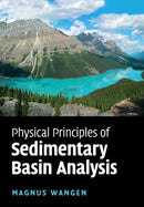Physical Principles of Sedimentary Basin Analysis-9781108446969