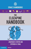 The Clozapine Handbook : Stahl's Handbooks-9781108447461