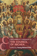 The Cambridge Companion to the Council of Nicaea-9781108448116