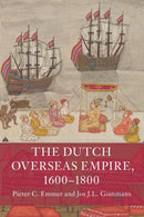 The Dutch Overseas Empire, 1600-1800-9781108449519
