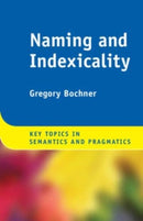 Naming and Indexicality-9781108449687