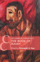 The Cambridge Companion to the Book of Isaiah-9781108456784