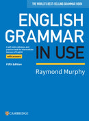 English Grammar in Use Book with Answers : A Self-study Reference and Practice Book for Intermediate Learners of English-9781108457651