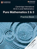 Cambridge International AS & A Level Mathematics: Pure Mathematics 2 & 3 Practice Book-9781108457675