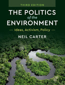 The Politics of the Environment : Ideas, Activism, Policy-9781108459242