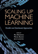 Scaling up Machine Learning : Parallel and Distributed Approaches-9781108461740