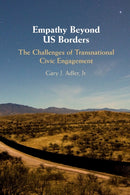 Empathy Beyond US Borders : The Challenges of Transnational Civic Engagement-9781108464987