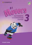 A1 Movers 3 Student's Book : Authentic Examination Papers-9781108465137