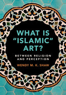 What is 'Islamic' Art? : Between Religion and Perception-9781108465212