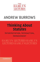 Thinking about Statutes : Interpretation, Interaction, Improvement-9781108465786