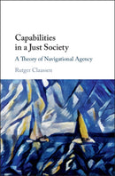 Capabilities in a Just Society : A Theory of Navigational Agency-9781108473262
