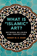 What is ''Islamic'' Art?