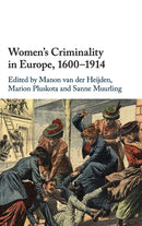 Women's Criminality in Europe, 1600-1914-9781108477710