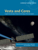 Vesta and Ceres : Insights from the Dawn Mission for the Origin of the Solar System-9781108479738