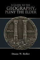 A Guide to the Geography of Pliny the Elder