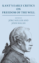 Kant's Early Critics on Freedom of the Will-9781108482462