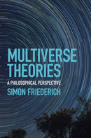 Multiverse Theories : A Philosophical Perspective-9781108487122