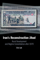 Iran''s Reconstruction Jihad