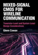 Mixed-Signal CMOS for Wireline Communication : Transistor-Level and System-Level Design Considerations-9781108490009