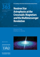 Neutron Star Astrophysics at the Crossroads (IAU S363) : Magnetars and the Multimessenger Revolution-9781108490757