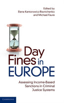Day Fines in Europe : Assessing Income-Based Sanctions in Criminal Justice Systems-9781108490832