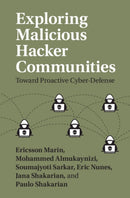 Exploring Malicious Hacker Communities : Toward Proactive Cyber-Defense-9781108491594