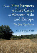 From First Farmers to First Cities in Western Asia and Europe