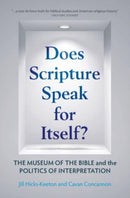 Does Scripture Speak for Itself? : The Museum of the Bible and the Politics of Interpretation-9781108493314
