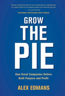 Grow the Pie : How Great Companies Deliver Both Purpose and Profit-9781108494854