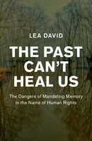 The Past Can''t Heal Us