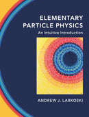 Elementary Particle Physics : An Intuitive Introduction-9781108496988