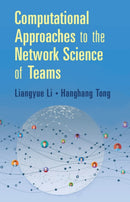 Computational Approaches to the Network Science of Teams-9781108498548