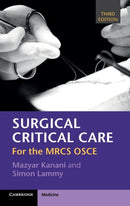 Surgical Critical Care : For the MRCS OSCE-9781108702546